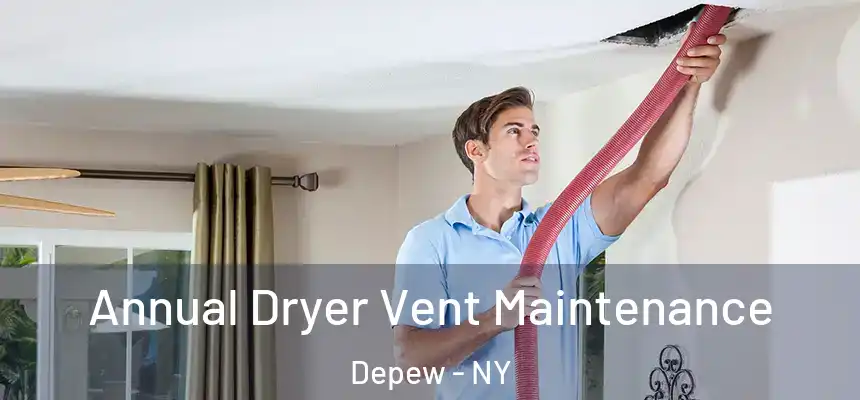  Annual Dryer Vent Maintenance Depew - NY