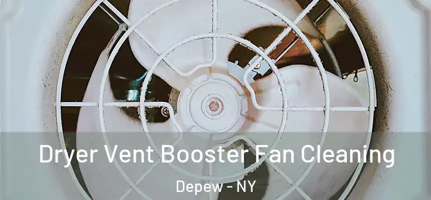  Dryer Vent Booster Fan Cleaning Depew - NY