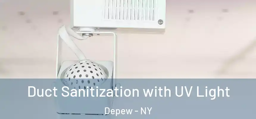  Duct Sanitization with UV Light Depew - NY