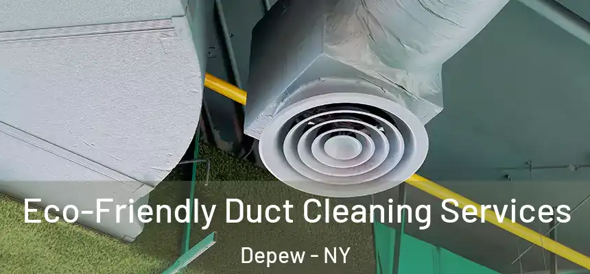  Eco-Friendly Duct Cleaning Services Depew - NY