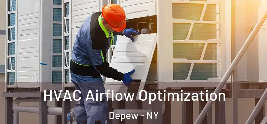 HVAC Airflow Optimization Depew - NY