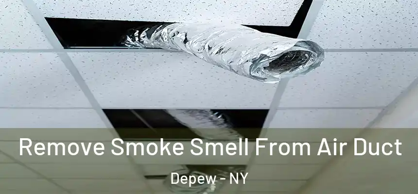  Remove Smoke Smell From Air Duct Depew - NY