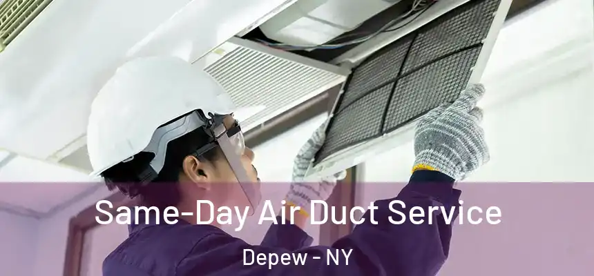  Same-Day Air Duct Service Depew - NY